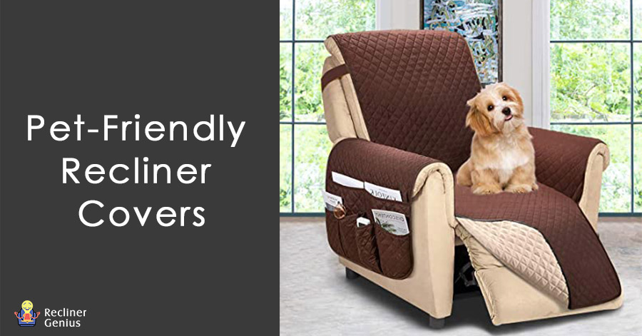 Pet-Friendly Recliner Covers